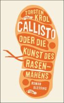 Callisto oder Die Kunst des Rasenmähens