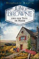 Juno Browne und der Tote im Moor