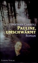 Pauline, Umschwärmt