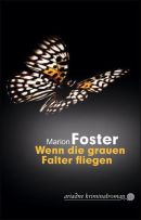 Wenn die grauen Falter fliegen