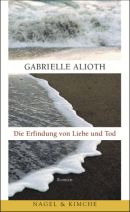 Die Erfindung von Liebe und Tod