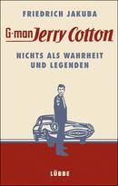 Jerry Cotton - Nichts als Wahrheit und Legenden