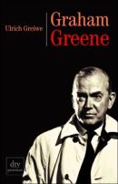 Graham Greene und der Reichtum des Lebens