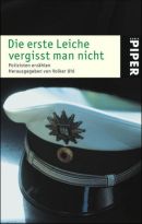 Die erste Leiche vergisst man nicht