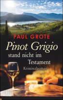 Pinot Grigio stand nicht im Testament