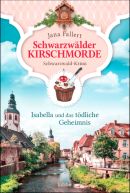 Schwarzwälder Kirschmorde - Isabella und das tödliche Geheimnis