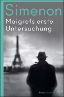 Maigrets erste Untersuchung