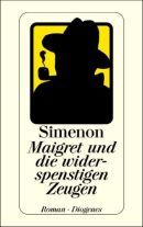 Maigret und die widerspenstigen Zeugen