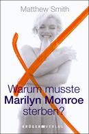 Warum musste Marilyn Monroe sterben?