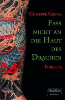 Fass nicht an die Haut des Drachen