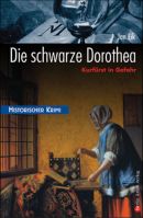 Die schwarze Dorothea