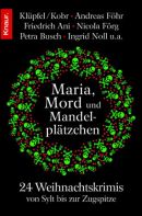 Maria, Mord und Mandelplätzchen