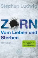 Zorn - Vom Lieben und Sterben