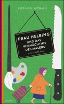 Frau Helbing und das Vermächtnis des Malers