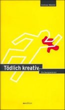 Tödlich kreativ