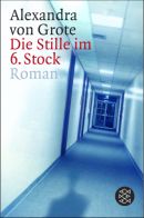 Die Stille im 6. Stock