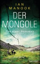 Der Mongole - Der Tod des Nomaden