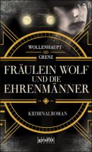 Fräulein Wolf und die Ehrenmänner